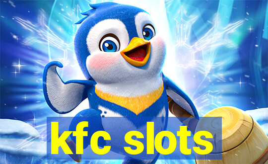 kfc slots